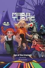 Age of the Crackers: Mara Turing #2 (4Kids Series)