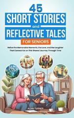 45 Short Stories and Reflective Tales for Seniors