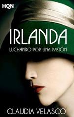 Irlanda. luchando por una pasion