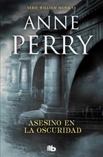 Asesino en la oscuridad (Detective William Monk 15)