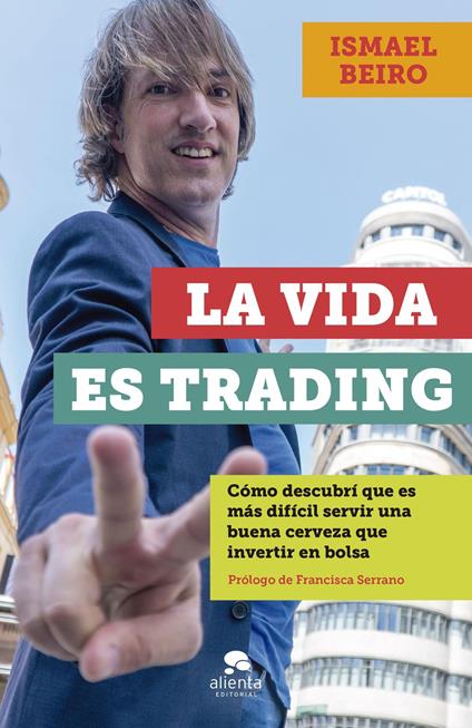 La vida es trading