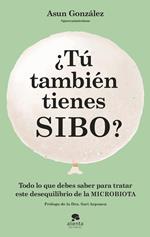 ¿Tú también tienes SIBO?