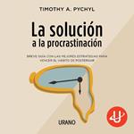 La solución a la procrastinación