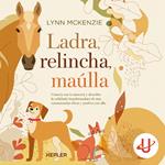 Ladra, relincha, maúlla