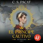 El príncipe cautivo: El esclavo