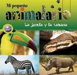 Mi Pequeño Animalario: La Jungla Y La Sabana