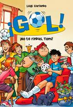 ¡Gol! 15 - ¡No te rindas, Tomi!