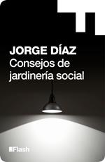 Consejos de jardinería social (Flash Relatos)