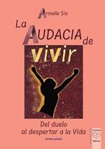 La audacia de vivir