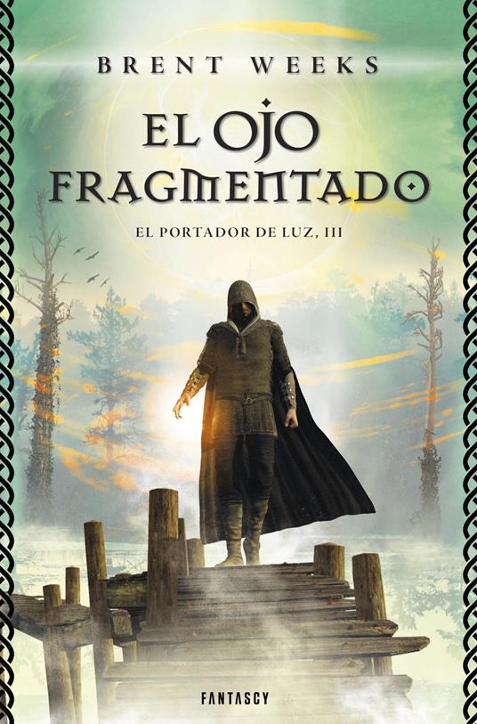 El Ojo Fragmentado (El Portador de Luz 3)