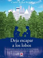 Deja escapar a los lobos