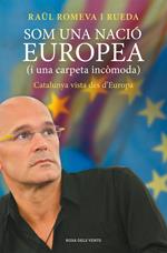 Som una nació europea (i una carpeta incòmoda)