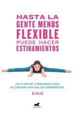 Hasta la gente menos flexible puede hacer estiramientos