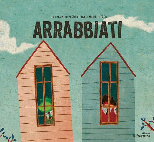 Arrabbiati. Ediz. spagnola e italiana - Roberto Aliaga - copertina