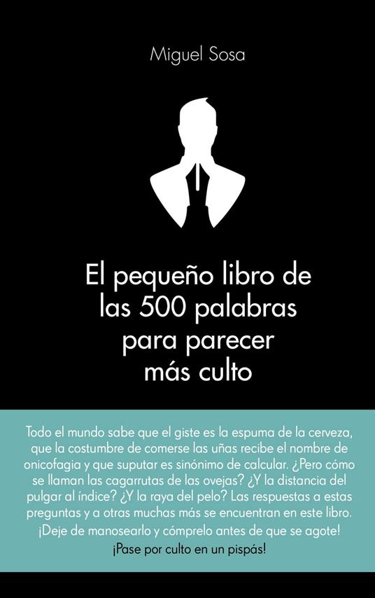 El pequeño libro de las 500 palabras para parecer más culto