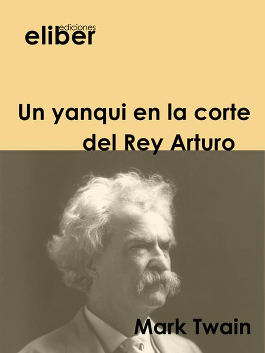 Un yanqui en la corte del Rey Arturo