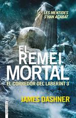 El remei mortal. El corredor del laberint 3