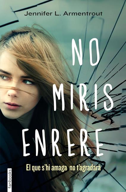 No miris enrere - Jennifer L. Armentrout,Anna Llisterri Boix - ebook