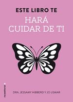 Este libro te hará cuidar de ti