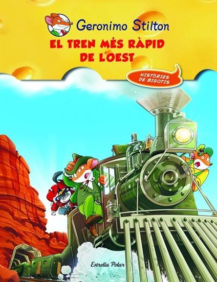 El tren més ràpid de l'oest - Gerónimo Stilton - ebook