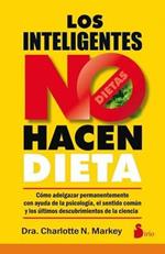 Los Inteligentes No Hacen Dieta