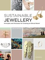 Sustainable jewellery. Principles and processes for creating an ethical brand