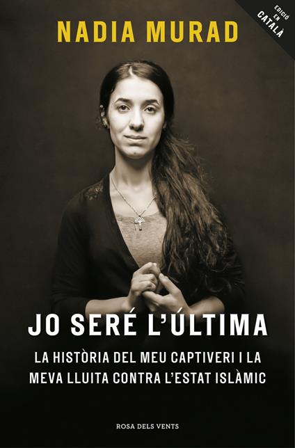 Jo seré l'última - Amal Clooney,Nadia Murad - ebook