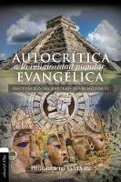 Autocritica a la religiosidad popular evangelica: Practicas dudosas en el ejercicio de nuestra fe