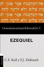 Comentario Al Texto Hebreo del Antiguo Testamento - Ezequiel