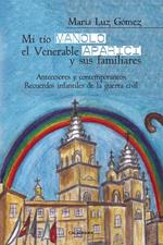 Mi tío Manolo, el Venerable Aparici y sus familiares