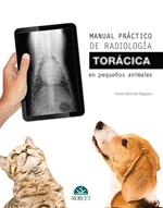 Manual práctico de radiología torácica en pequeños animales