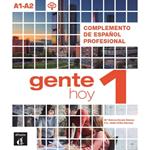 Gente Hoy: Complemento de espanol profesional 1 (A1-A2) + MP3 audio descargabl