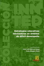 Estrategias educativas innovadoras en ambitos de dificil desempeno