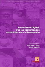 Periodismo Digital: tras las comunidades sostenibles en el ciberespacio