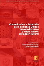 Comunicacion y desarrollo en la Sociedad Digital: nuevos discursos y viejos valores del poder cultural