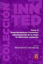 Hacia el Empoderamiento Femenino: representaci?n de la mujer en diferentes contextos