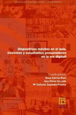 Dispositivos moviles en el aula. Docentes y estudiantes prosumidores en la era digital