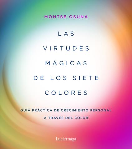 Las virtudes mágicas de los siete colores