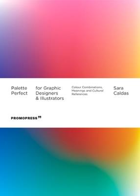 Palette perfect for designers and illustrators - Sara Caldas - copertina