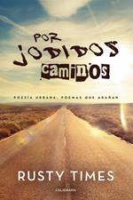 Por jodidos caminos