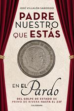 Padre nuestro que estás en el Pardo