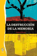 La destrucción de la memoria