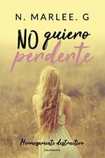 No quiero perderte