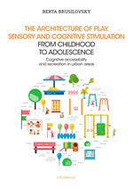 The architecture of play, sensory and cognitive stimulation