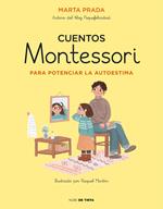 Cuentos Montessori para potenciar la autoestima (Cuentos Montessori)