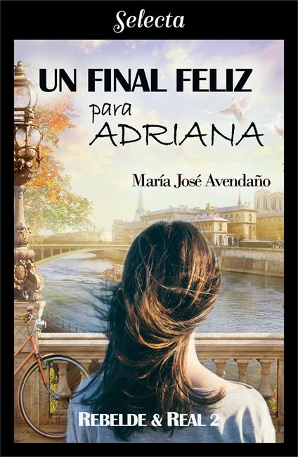 Un final feliz para Adriana (Bilogía Rebelde y real 2)