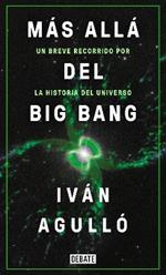 Más allá del big bang / Beyond the Big Bang