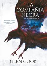 La compañía negra. Libro I - La primera crónica