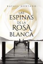 Las espinas de la rosa blanca