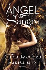 Caos de ceniza (Ángel de sangre 2)